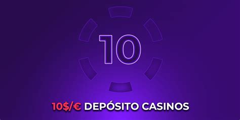 Juega en el mejor casino depósito mínimo 10 dólar .